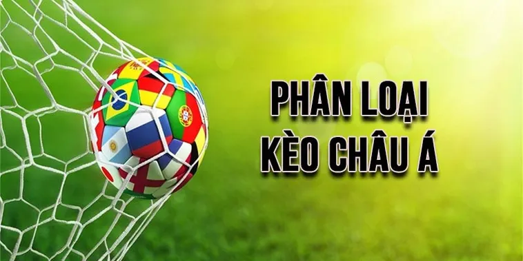 Hướng Dẫn Cách Chơi Kèo Châu Á Cho Người Mới Bắt Đầu