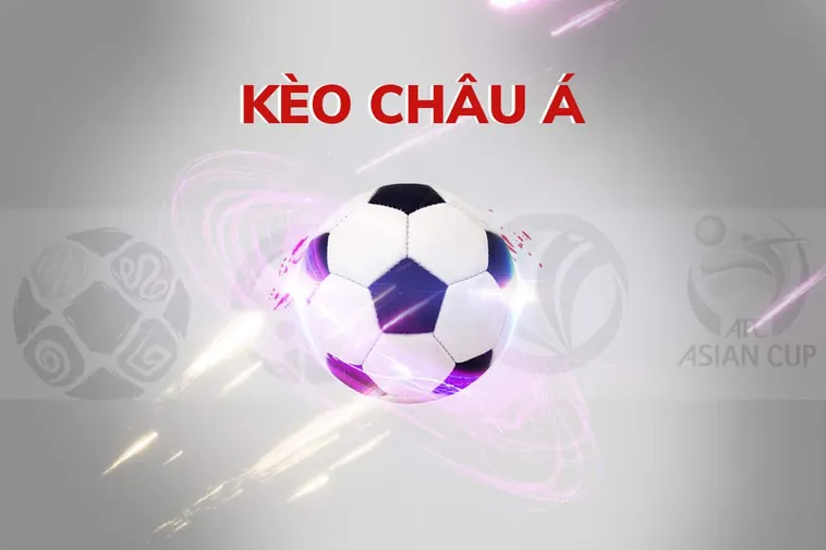 Hướng Dẫn Cách Chơi Kèo Châu Á Cho Người Mới Bắt Đầu